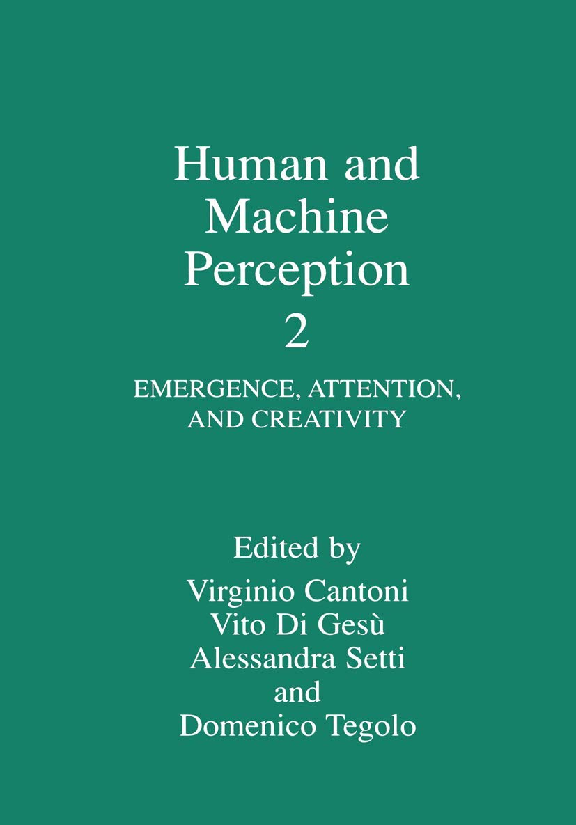 Human and Machine Perception 2: Emergence, Attention, and Creativity