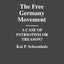 The Free Germany Movement: A Case of Patriotism or Treason? (Contributions to the Study of World History)