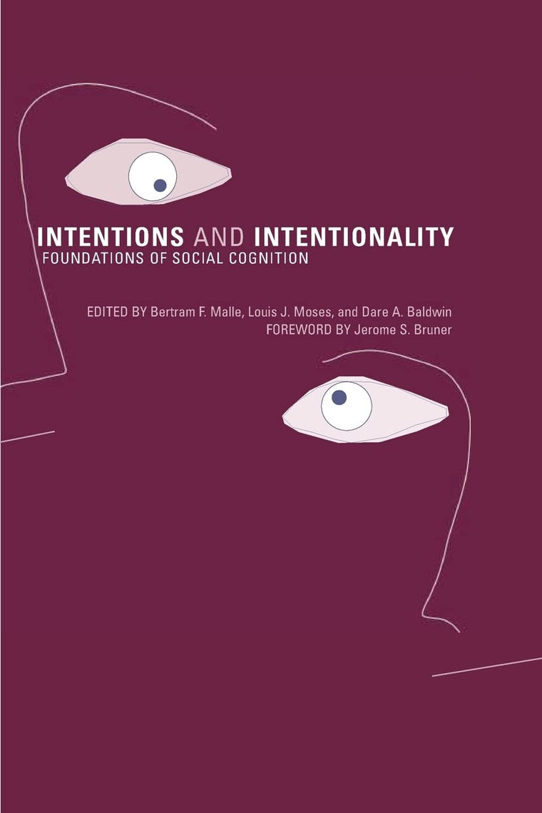 Intentions and Intentionality: Foundations of Social Cognition (Bradford Books)