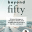 Thriving Beyond Fifty: 78 Natural Strategies to Restore Your Mobility, Avoid Surgery & Stay Off Pain Pills in Your Fifties... and Beyond!