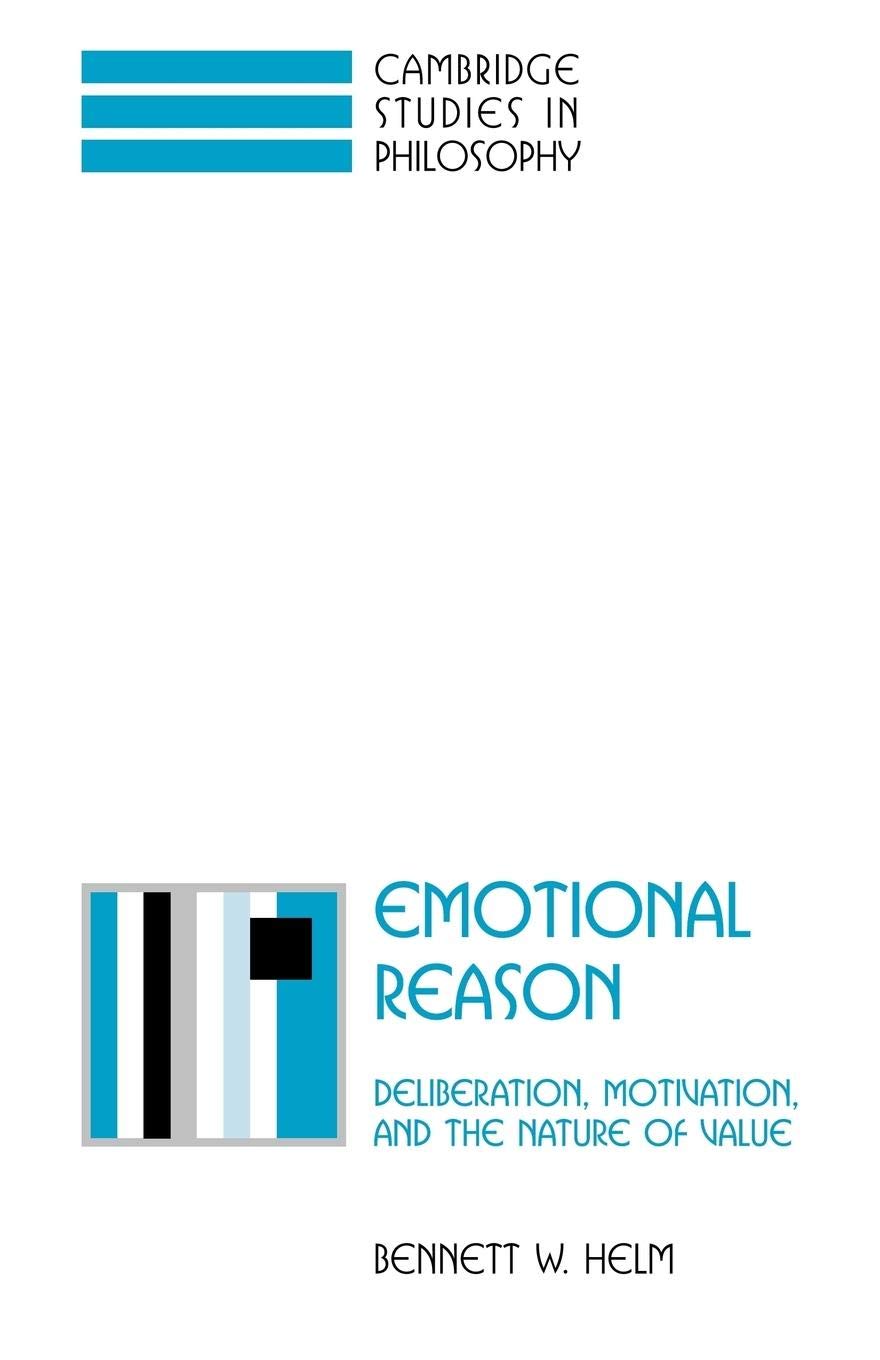 Emotional Reason: Deliberation, Motivation, and the Nature o