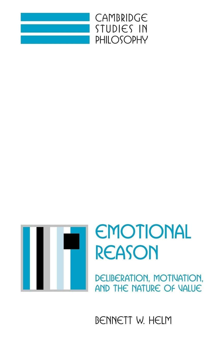 Emotional Reason: Deliberation, Motivation, and the Nature o