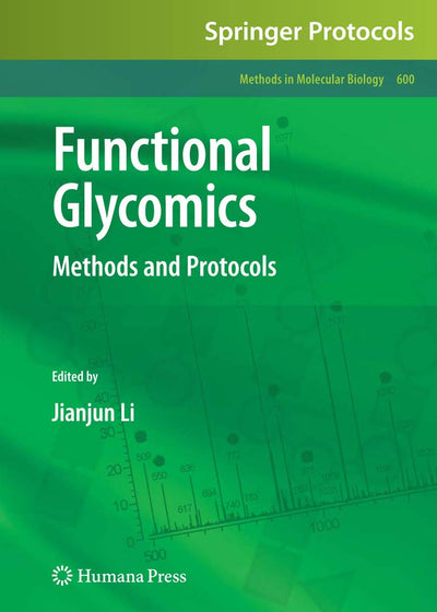 Functional Glycomics: Methods and Protocols (Methods in Molecular Biology, 600)
