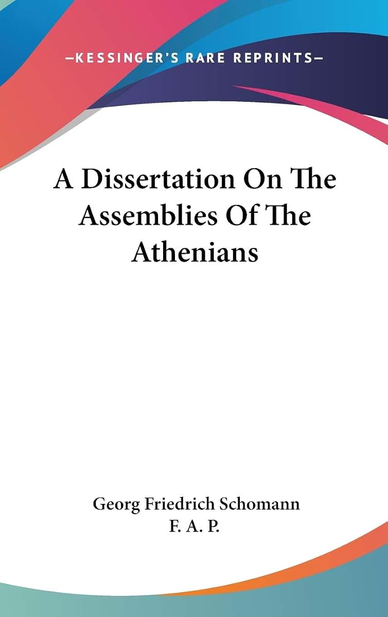 A Dissertation On The Assemblies Of The Athenians