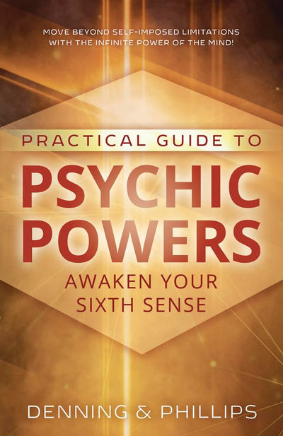 Practical Guide to Psychic Powers: Awaken Your Sixth Sense (Practical Guide Series, 1)