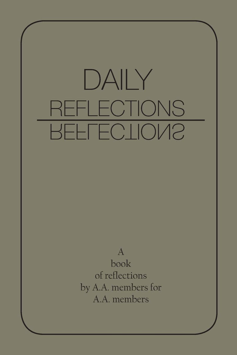 Daily Reflections: A Book of Reflections by A.A. Members for A.A. Members