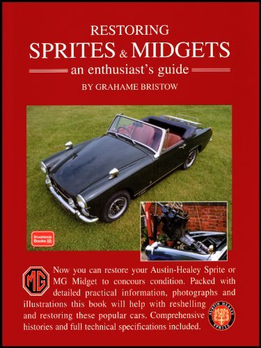 Restoring Sprites & Midgets an Enthusiasts Guide.