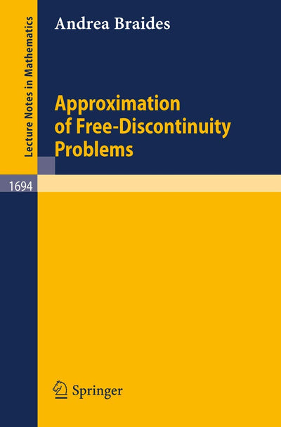 Approximation of Free-Discontinuity Problems (Lecture Notes in Mathematics, 1694)
