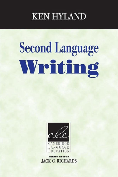 Second Language Writing (Cambridge Language Education)