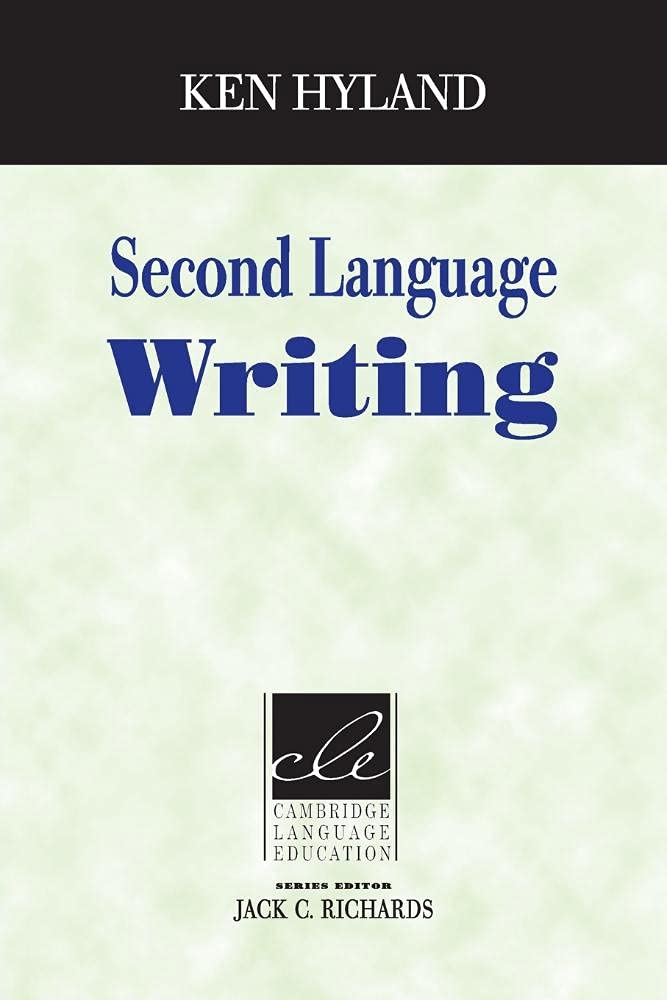 Second Language Writing (Cambridge Language Education)
