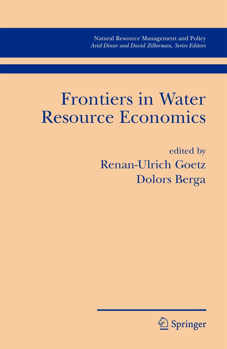 Frontiers in Water Resource Economics (Natural Resource Management and Policy, 29)