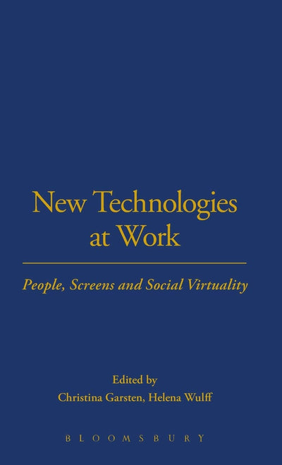 New Technologies at Work: People, Screens and Social Virtuality