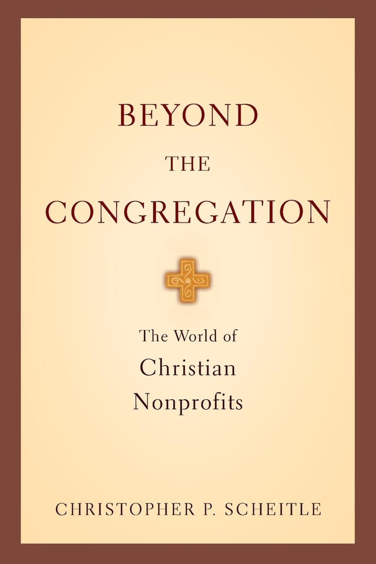 Beyond the Congregation: The World of Christian Nonprofits
