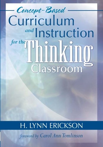 Concept-Based Curriculum and Instruction for the Thinking Classroom (Concept-Based Curriculum and Instruction Series)