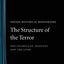 The Structure of Terror (Oxford Historical Monographs)