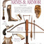 DK Eyewitness Books: Arms and Armor: Discover the Story of W