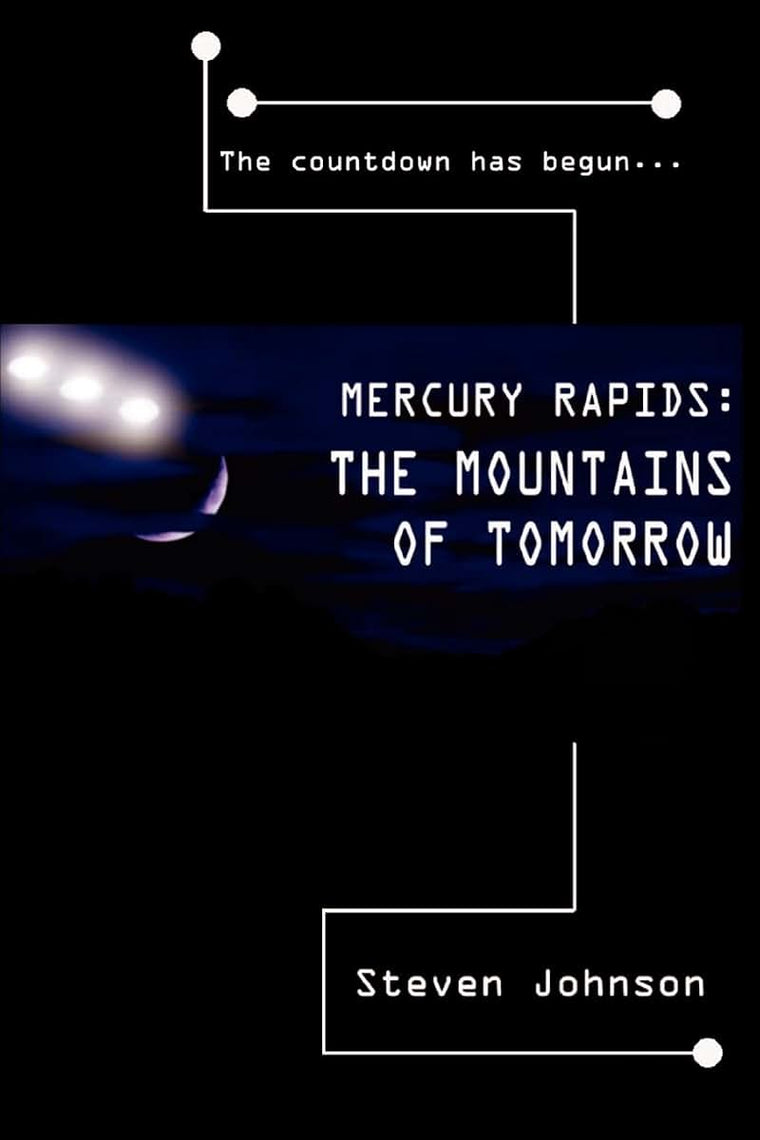 MERCURY RAPIDS: THE MOUNTAINS OF TOMORROW