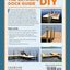 Building Your Own Dock: Design, Build, and Maintain Floating and Stationary Docks (Creative Homeowner) Essential Guide to a Sound, Functional Dock with Detailed Plans, Expert Tips, Advice, and Insight