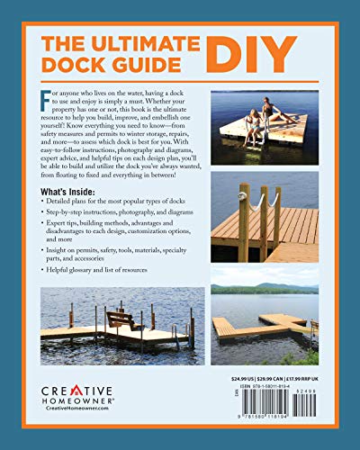 Building Your Own Dock: Design, Build, and Maintain Floating and Stationary Docks (Creative Homeowner) Essential Guide to a Sound, Functional Dock with Detailed Plans, Expert Tips, Advice, and Insight