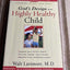 God's Design for the Highly Healthy Child (Highly Healthy Series)