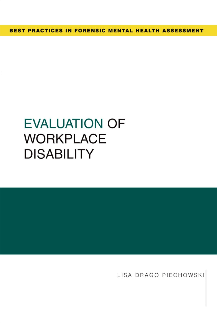 Evaluation of Workplace Disability (Best Practices in Forensic Mental Health Assessments)