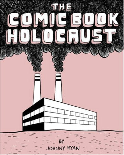 The Comic Book Holocaust