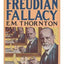 Freudian Fallacy: An Alternative View of Freudian Theory