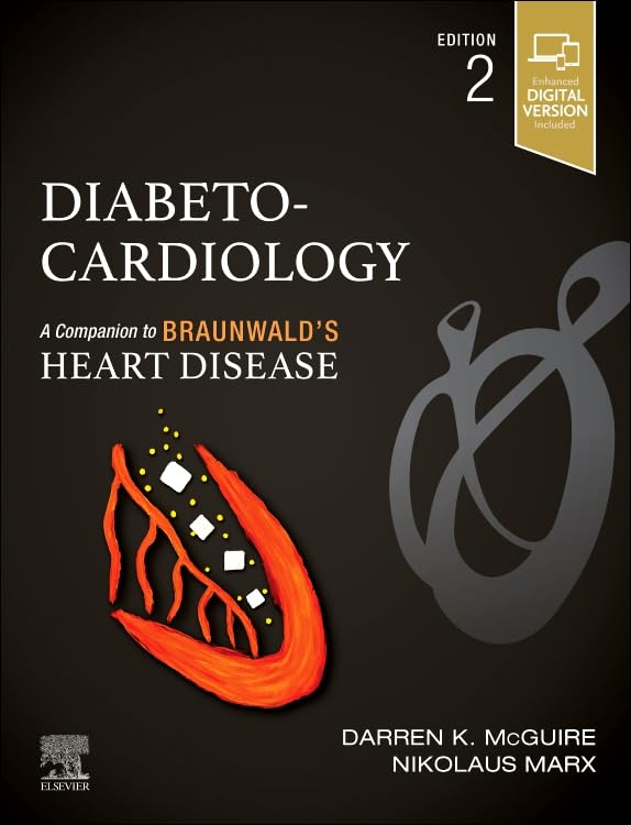 Diabeto-Cardiology: A Companion to Braunwald’s Heart Disease