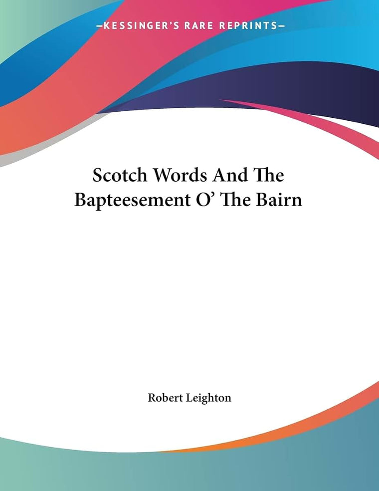 Scotch Words And The Bapteesement O' The Bairn