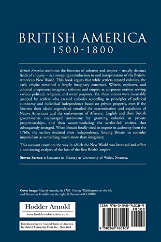 British America 1500-1800: Creating Colonies, Imagining an Empire