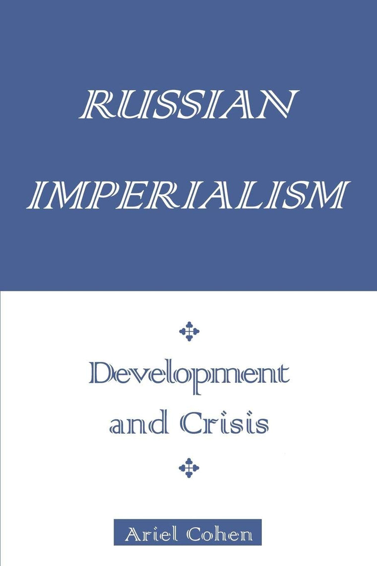 Russian Imperialism: Development and Crisis