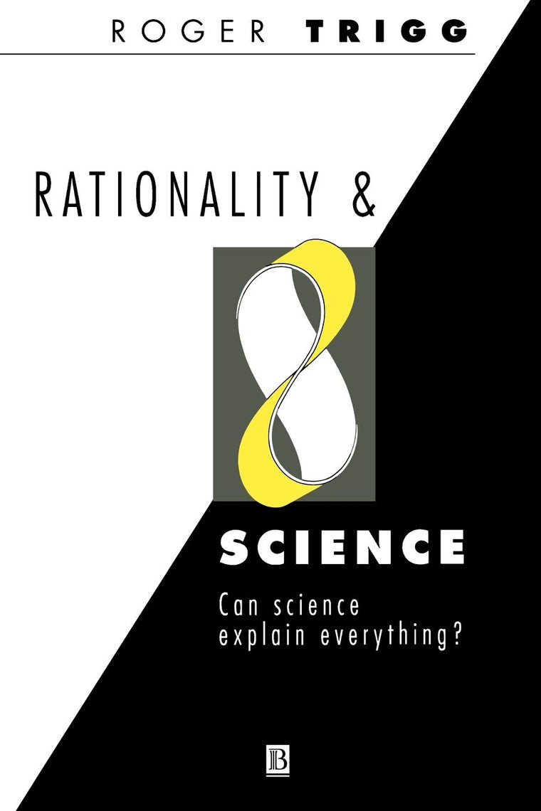 Rationality and Science: Can Science Explain Everything?