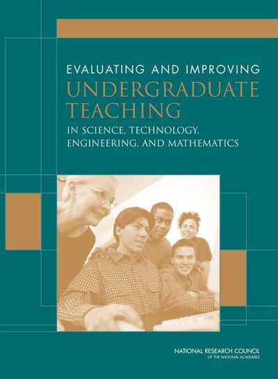 Evaluating and Improving Undergraduate Teaching in Science, Mathematics, Engineering, and Technology