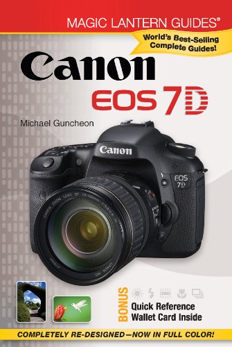 Magic Lantern Guides: Canon EOS 7D by Michael Guncheon