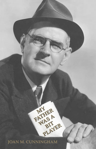 My Father Was A Bit Player