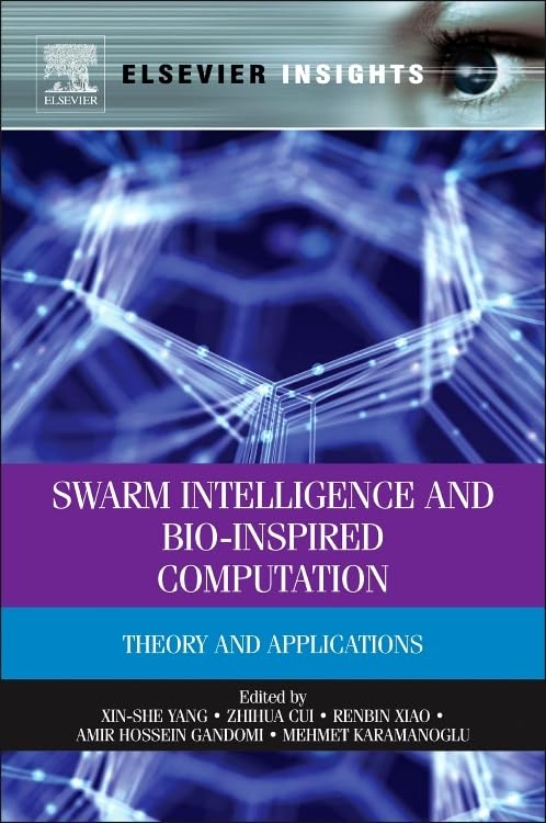 Swarm Intelligence and Bio-Inspired Computation: Theory and Applications (Elsevier Insights)