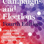 Campaigns and Elections: Rules, Reality, Strategy, Choice