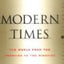 Modern Times Revised Edition: The World from the Twenties to