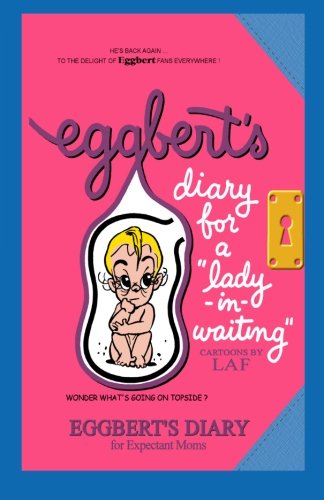 Eggbert's Diary for a Lady-in-Waiting