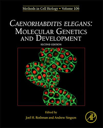 Caenorhabditis Elegans: Molecular Genetics and Development (Volume 106) (Methods in Cell Biology, Volume 106)