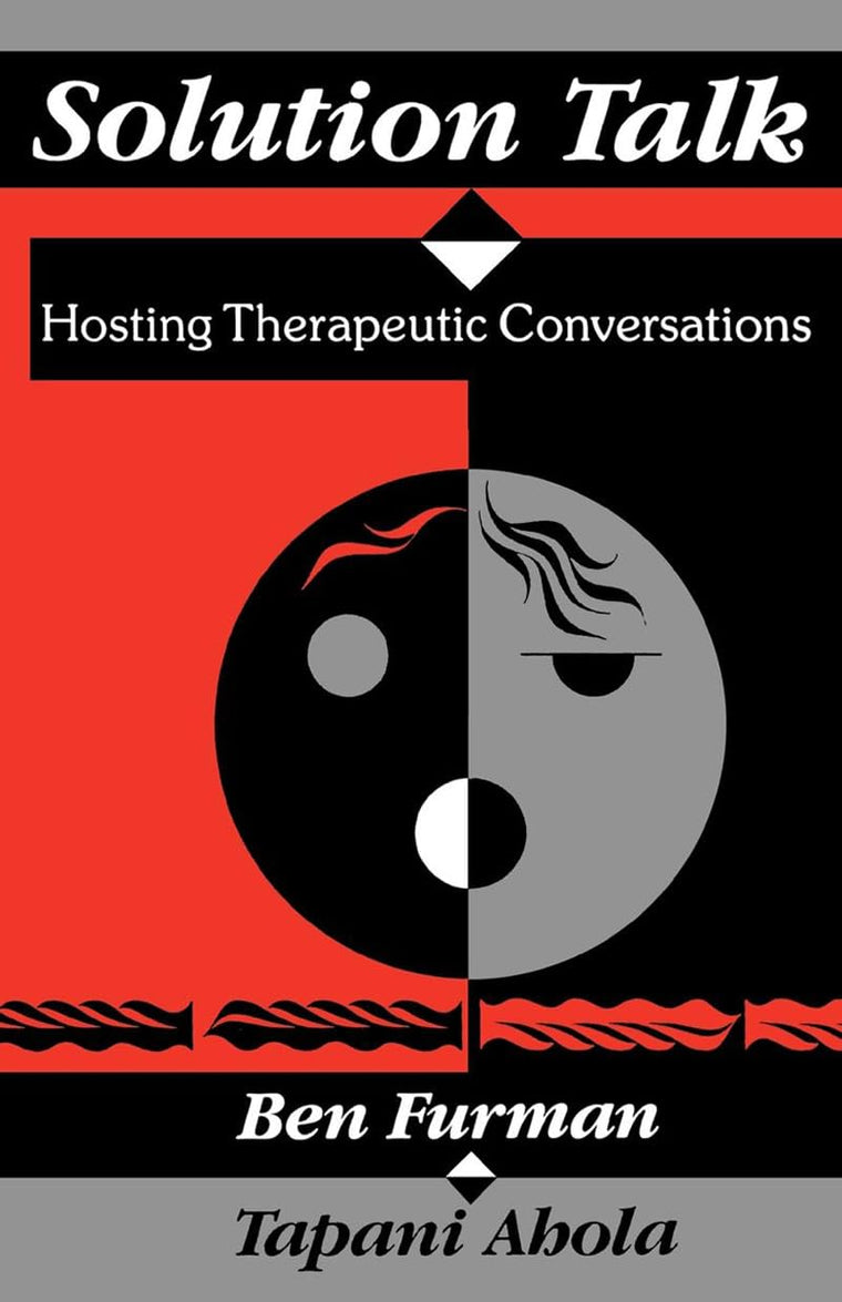 Solution Talk: Hosting Therapeutic Conversations by Furman,
