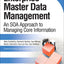 Enterprise Master Data Management: An SOA Approach to Managing Core Information