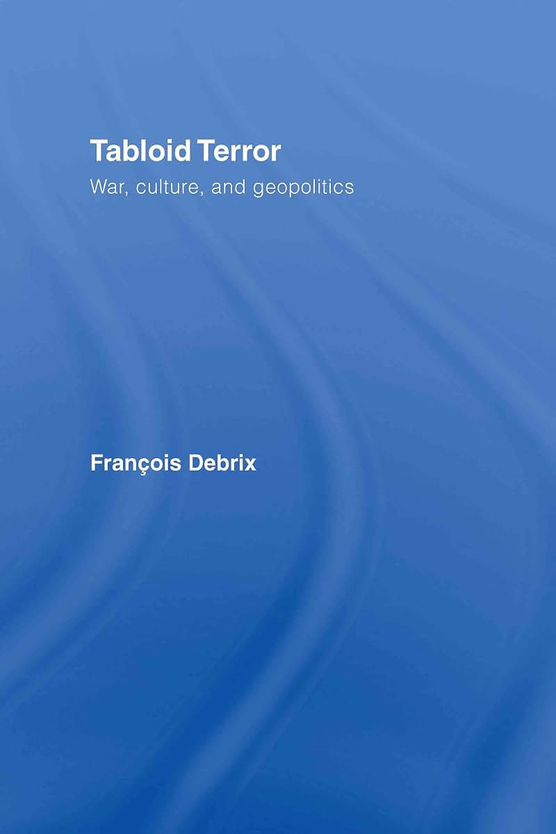 Tabloid Terror: War, Culture, and Geopolitics