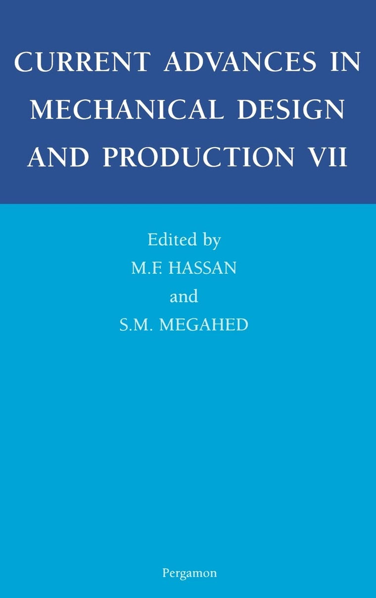 Current Advances in Mechanical Design and Production VII