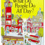 What Do People Do All Day? by Scarry, Richard