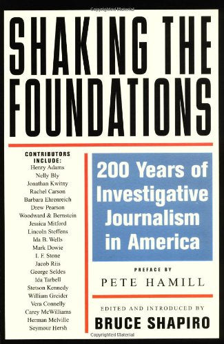 Shaking the Foundations: 200 Years of Investigative Journalism in America (Nation Books)