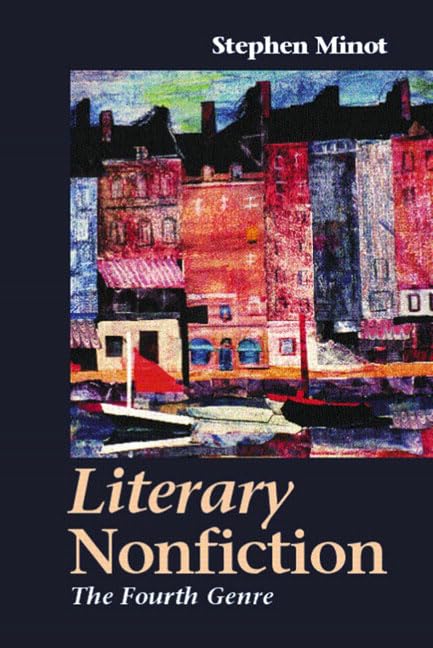 Literary Nonfiction: The Fourth Genre