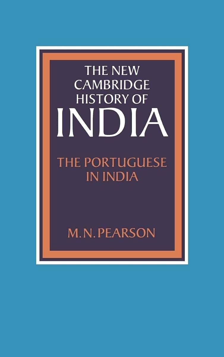 The New Cambridge History of India, Volume 1, Part 1: The Portuguese in India
