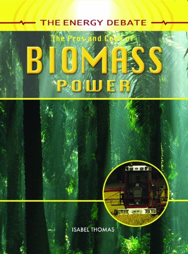 The Pros and Cons of Biomass Power (The Energy Debate)