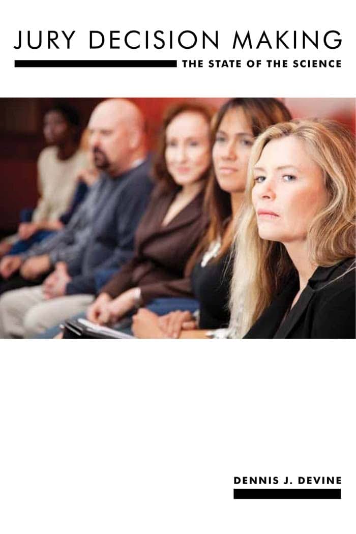Jury Decision Making: The State of the Science (Psychology and Crime, 8)